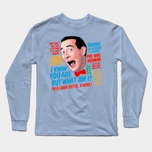 Pee-Wee Herman Quotes Long Sleeve T-Shirt